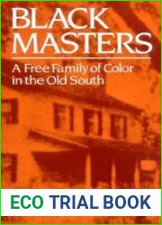 Black Masters: A Free Family of Color in the Old South