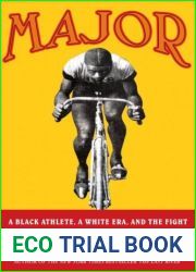 Major: A Black Athlete, a White Era, and the Fight to Be the World|s Fastest Human Being