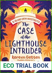 The Case of the Lighthouse Intruder: The new mystery series from the author of WHEN LIFE GIVES YOU MANGOES (Di Island Crew Investigates)