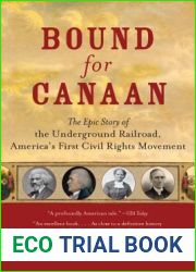 Bound for Canaan: The Epic Story of the Underground Railroad, America|s First Civil Rights Movement