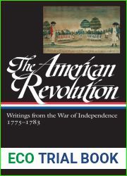 The American Revolution: Writings from the War of Independence, 1775-1783
