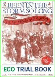 Been in the Storm So Long: The Aftermath of Slavery