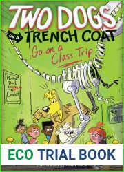 Two Dogs in a Trench Coat Go on a Class Trip (Two Dogs in a Trench Coat, #3)