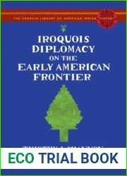 Iroquois Diplomacy on the Early American Frontier (The Penguin Library of American Indian History)