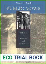 Public Vows: A History of Marriage and the Nation