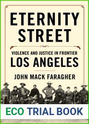 Eternity Street: Violence and Justice in Frontier Los Angeles