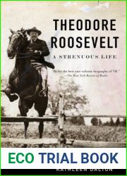 Theodore Roosevelt: A Strenuous Life