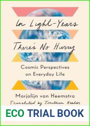 In Light-Years There|s No Hurry: Cosmic Perspectives on Everyday Life