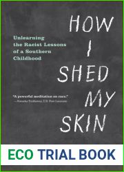 How I Shed My Skin: Unlearning the Racist Lessons of a Southern Childhood