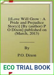 [(Love Will Grow : A Pride and Prejudice Story)] [By (author) P O Dixon] published on (March, 2013)