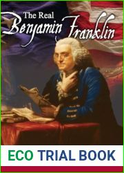 The Real Benjamin Franklin