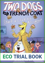 Two Dogs in a Trench Coat Start a Club by Accident (Two Dogs in a Trench Coat, #2)