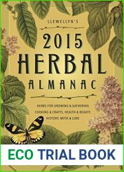 Llewellyn|s 2015 Herbal Almanac: Herbs for Growing and Gathering, Cooking and Crafts, Health and Beauty, History, Myth and Lore (Llewellyn|s Herbal Almanac)