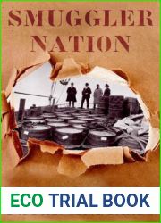 Smuggler Nation: How Illicit Trade Made America