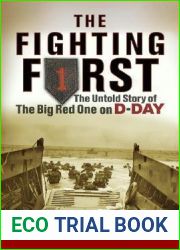 The Fighting First: The Untold Story Of The Big Red One on D-Day