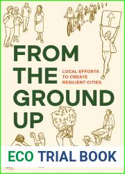 From the Ground Up: Local Efforts to Create Resilient Cities