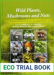 Wild Plants, Mushrooms and Nuts: Functional Food Properties and Applications