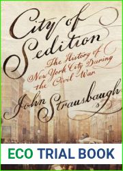 City of Sedition: The History of New York City during the Civil War