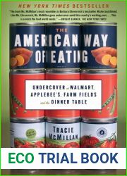 The American Way of Eating: Undercover at Walmart, Applebee|s, Farm Fields and the Dinner Table