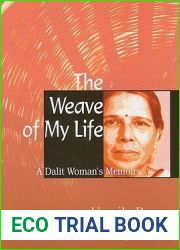 The Weave of My Life: A Dalit Woman|s Memoirs