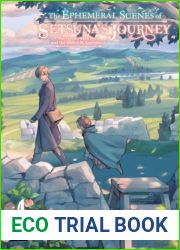 The Ephemeral Scenes of Setsuna|s Journey, Vol. 1 (light novel) (The Ephemeral Scenes of Setsuna|s Journey (light novel))