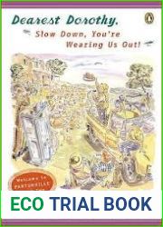 Dearest Dorothy, Slow Down, You|re Wearing Us Out! (Dearest Dorothy, #2)