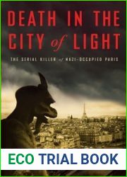 Death in the City of Light: The Serial Killer of Nazi-Occupied Paris