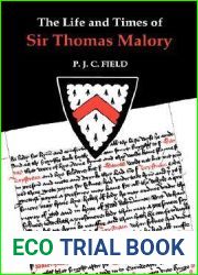 The Life and Times of Sir Thomas Malory (Arthurian Studies, 29)