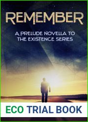 REMEMBER: A PRELUDE NOVELLA TO THE EXISTENCE SERIES