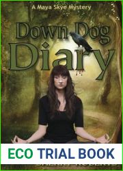 Down Dog Diary (Maya Skye Novels)