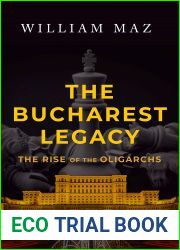 The Bucharest Legacy: The Rise of the Oligarchs