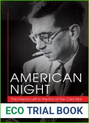 American Night: The Literary Left in the Era of the Cold War