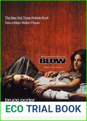 BLOW: How a Small-Town Boy Made $100 Million with the Medellin Cocaine Cartel And Lost It All