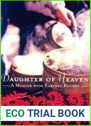 Daughter of Heaven: A Memoir with Earthly Recipes