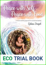 Peace with Self, Peace with Food: A Trauma Healing Approach to Emotional Eating