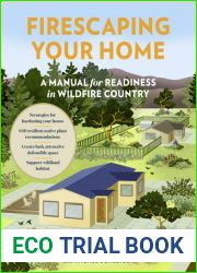 Firescaping Your Home: A Manual for Readiness in Wildfire Country