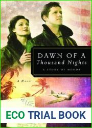 Dawn of a Thousand Nights: A Story of Honor (World War II Liberator #3)