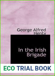 In the Irish Brigade: A Tale of War in Flanders and Spain