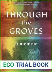 Through the Groves: A Memoir