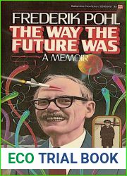 The Way the Future Was: A Memoir