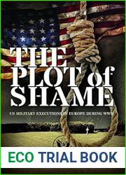 The Plot of Shame: US Military Executions in Europe During WWII