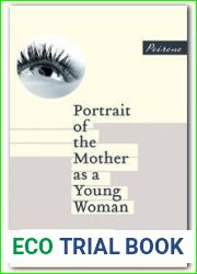 Portrait of the Mother as a Young Woman
