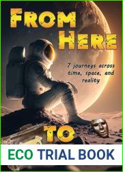 From Here to There: Seven stories across time, space, and reality (Far, Far Away)