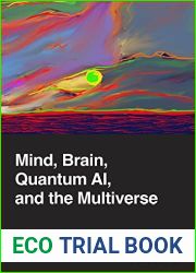 Mind, Brain, Quantum Ai, and the Multiverse