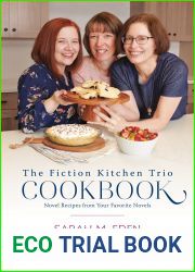 The Fiction Kitchen Trio Cookbook: Novel Recipes from Your Favorite Novels