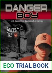 Ancient Fire (Danger Boy, #1)