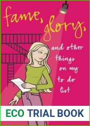 Fame, Glory, and Other Things on My To Do List