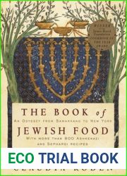 The Book of Jewish Food: An Odyssey from Samarkand to New York