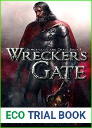 Wreckers Gate (Immortality and Chaos #1)