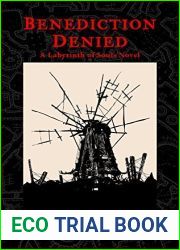 Benediction Denied: A Labyrinth of Souls Novel